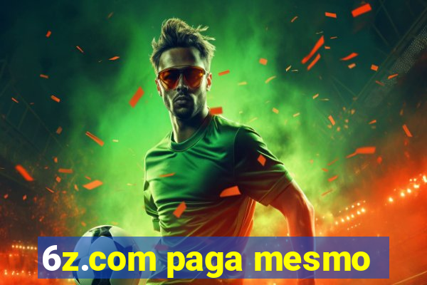 6z.com paga mesmo
